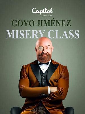 Entradas para Goyo Jiménez: Misery Class (Madrid)